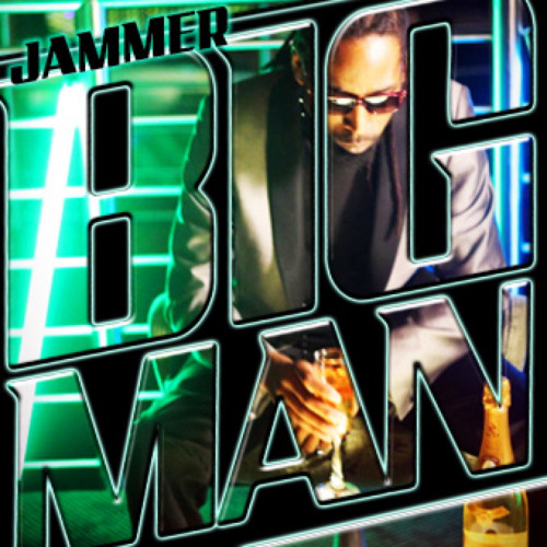 Big Man - Jammer